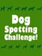Dog Spotting Challenge!