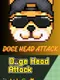 Doge Head Attack