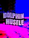 Dolphin Hustle