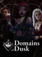 Domains of Dusk