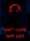 Don't Close Your Eyes