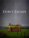 Don't Escape