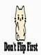 Don't Flip First