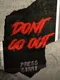 Don't Go Out