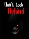 Don't Look Behind