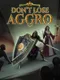 Don't Lose Aggro