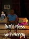 Don't Mess With Nanny