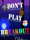 Don't Play Breakout Deluxe