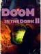 DooM in the Dark 2