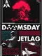Doomsday Jetlag