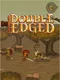 Double Edged