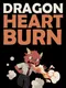 Dragon Heartburn