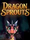 Dragon Sprouts