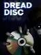 Dread Disc
