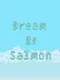Dream of Salmon