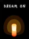 Dream On