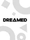 Dreamed