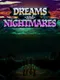 Dreams and Nightmares