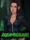 Dreamwalker