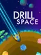 Drill Space