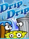 Drip Drip