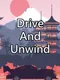 Drive and Unwind