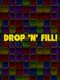 Drop 'n' Fill!