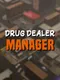 Drug Dealer Manager