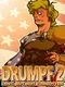 Drumpf 2: Lost, But Not Forgotten!