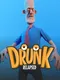 Drunk: Relapsed