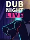 Dub Night Live