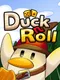Duck N Roll