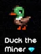 Duck the Miner