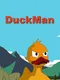 DuckMan