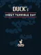 Duck's Most Terrible Day