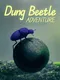 Dung Beetle Adventure