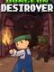 Dungeon Destroyer