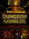 Dungeon Gambler: All In, No Out