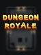 Dungeon Royale