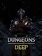 Dungeons Deep