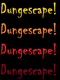 Dungescape!