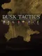 Dusk Tactics