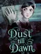 Dust Till Dawn