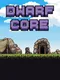 Dwarf Core