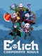 E-Lich: Corporate Souls