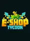 E-Shop Tycoon