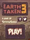 Earth Taken 3