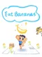 Eat Bananas