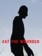 Eat the Wounded