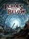 Echoes From Below